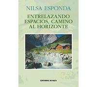 entrelazando espacios camino al horizonte nilsa esponda