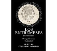 Entremeses de Miguel de Cervantes: Biblioteca Clásica