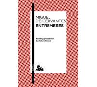 Entremeses: Edición y guía de lectura de Jacobo Sanz Hermida (Clásica)