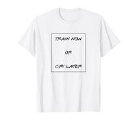 Entrena Ahora O Llora Más Tarde | Gym Fitness Motivation Camiseta