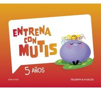 Entrena con Mutis - 5 años. Programa de atención (INFANTIL)