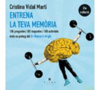 Entrena La Teva Memòria: 100 preguntes. 100 respostes i 100 activitats (Oxigen)