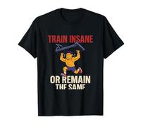 Entrena loco o sigue siendo el mismo humor de correr Camiseta