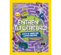 Entrena tu cerebro. ¡Saca el genio que llevas dentro! (National Geographic Kids)