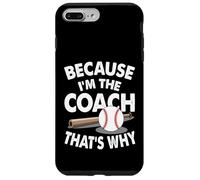 Entrenador de béisbol porque soy el entrenador, por eso Carcasa para iPhone 7 Plus/8 Plus