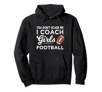 Entrenador de fútbol No me asustas I Entrenador Fútbol Chicas Sudadera con Capucha