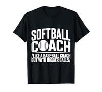 Entrenador de softbol como un Entrenador de béisbol Pero con Pelotas más Grandes Camiseta