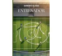 Entrenador: Guía integral de dirección técnica para la gestión de plantillas y estrategias tácticas