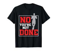 Entrenador Personal Preparador Físico No You'Re Not Done Camiseta