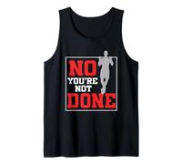 Entrenador Personal Preparador Físico No You'Re Not Done Camiseta sin Mangas