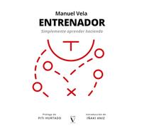 ENTRENADOR: Simplemente aprender haciendo.