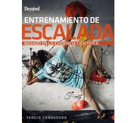 Entrenamiento de escalada Basado En La evidencia Científica (MANUALES DE ESCALADA DESNIVEL)