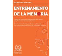 Entrenamiento de la Memoria: Juegos de Memoria y Entrenamiento del Cerebro para Prevenir la Pérdida de Memoria - Entrenamiento Mental para Mejorar la ... Cognitivas (2) (Upgrade Your Memory)