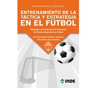 ENTRENAMIENTO DE LA TÁCTICA Y ESTRATEGIA EN EL …: Materiales adecuados para la Formación de Técnicos Deportivos en Fútbol (DEPORTES)