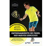 Entrenamiento de Pádel: 1001 Nuevos ejercicios