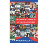 ENTRENAMIENTO DEPORTIVO: NUEVOS APORTES Y CONTRIBUCIONES A LA TEORÍA Y METODOLOGÍA CUBANA.