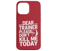 Entrenamiento Divertido Diciendo Dear Trainer Please Don't Kill Me Today Carcasa para iPhone 13 Pro MAX