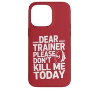 Entrenamiento Divertido Diciendo Dear Trainer Please Don't Kill Me Today Carcasa para iPhone 14 Pro MAX