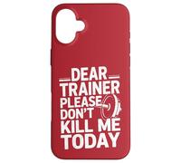 Entrenamiento Divertido Diciendo Dear Trainer Please Don't Kill Me Today Carcasa para iPhone 16 Plus