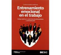 Entrenamiento emocional en el trabajo (Libros profesionales)