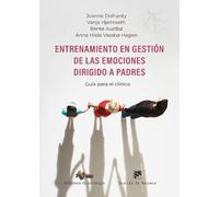Entrenamiento en gestión de las emociones dirigido a padres. Guía para el clínico: 298 (Biblioteca de Psicología)