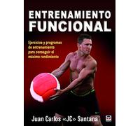ENTRENAMIENTO FUNCIONAL: Ejercicios y programas de entrenamiento para conseguir el máximo rendimiento (SIN COLECCION)