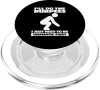 Entrenamiento Haré los Burpees Solo Necesito ser dramático Primero PopSockets PopGrip para MagSafe
