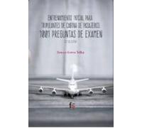 Entrenamiento inicial para tripulantes de cabina de pasajeros: 1001 PREGUNTAS DE EXAMEN-2ª EDICIÓN (CIENCIAS SANITARIAS)