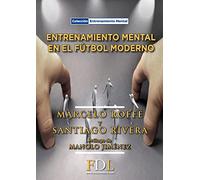 Entrenamiento Mental en el fútbol Moderno: Herramientas Prácticas: 2