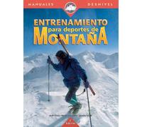 Entrenamiento para deportes de montaña (Manuales de montaña)