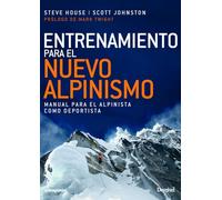 Entrenamiento para el nuevo alpinismo (Manuales de escalada Desnivel)
