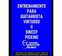 Entrenamiento para Guitarrista Virtuoso II: Sweep Picking (TÉCNICAS DE GUITARRA ELÉCTRICA)