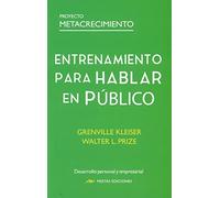 Entrenamiento para Hablar en Público: 8 (Proyecto Metacrecimiento)