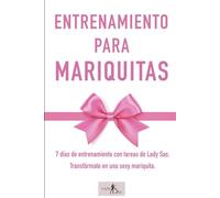 Entrenamiento para mariquitas: 7 días de entrenamiento con tareas de Lady Sas. Transfórmate en una sexy mariquita.