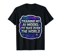 Entrenando a mi Modelo de IA para apoderarse del Mundo Funny Engineer Camiseta