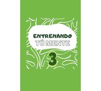 Entrenando tu mente 3: Actividades / Ejercicios para mejorar la concentración, atención y memoria.