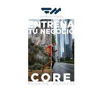 Entrenando tu Negocio: CORE RUNNING BUSINESS