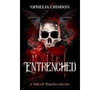 Entrenched: A Tale of Timeless Desire (The Romances of Marius Baciu, Vampire Extraordinaire)