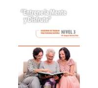 Entrene La Mente Y Disfrute. Nivel 3: Cuaderno De Trabajo Para Persona
