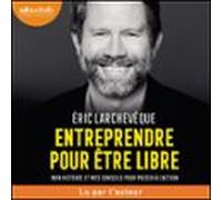 Entreprendre Pour Être Libre (audiolibro)