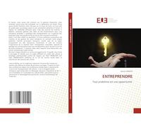 ENTREPRENDRE: Tout problème est une opportunité