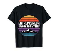 Entrepreneur I Work For Myself Mindset Grind Work - Camiseta