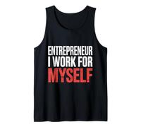 Entrepreneur I Work For Myself Mindset Grind Work - Camiseta sin Mangas