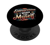 Entrepreneur I Work For Myself Mindset Grind Work - PopSockets PopGrip Adhesivo