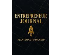 Entrepreneur Journal: Daily Business Planner to Set Goals, Capture Ideas & Track Progress