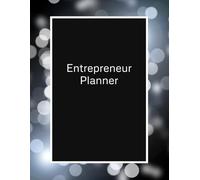 Entrepreneur Planner: Goal Setting, Business Strategies, Marketing Worksheets & Income Tracking Organizer for Small Business Owners: A Complete ... Content Schedules, Budget Templates and more