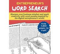 Entrepreneur’s Word Search: Build Your Mindset While You Play: A collection of 100+ word search puzzles about entrepreneurship, finance, marketing, and success.