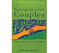 Entrepreneurial Couples: Making It Work at Work and at Home