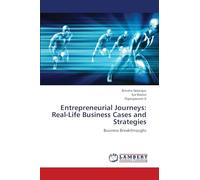 Entrepreneurial Journeys: Real-Life Business Cases and Strategies