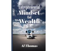 Entrepreneurial Mindset to Wealth
